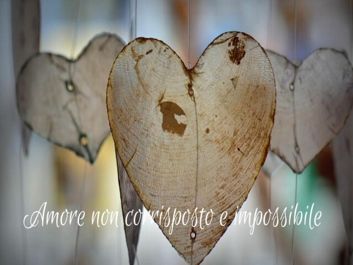 Amore non corrisposto e impossibile: 164 frasi, immagini e canzoni da condividere - 