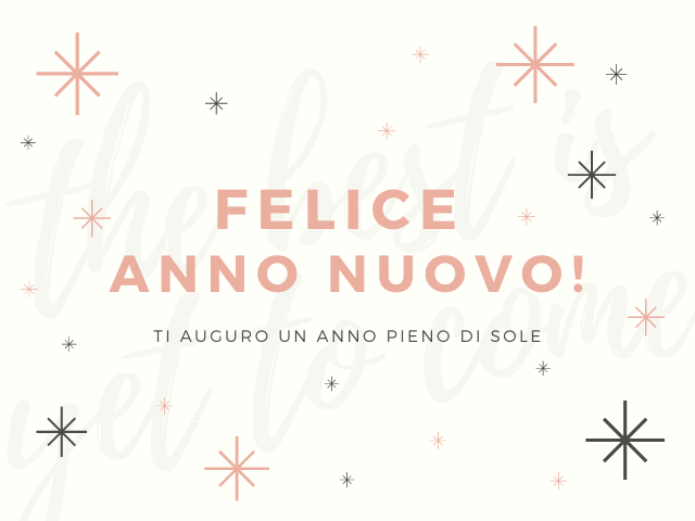 Felice anno nuovo! Ti auguro un anno pieno di sole!