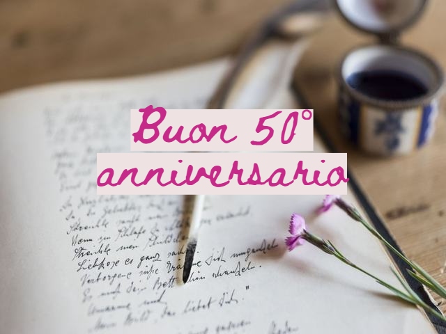 Buon 50° anniversario.