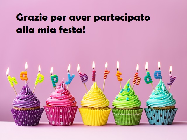 Grazie per aver partecipato alla mia festa!