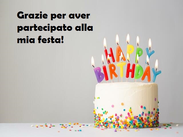 Grazie per aver partecipato alla mia festa!