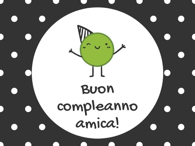 Buon compleanno amica!