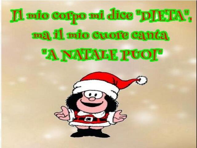 Il mio corpo mi dice "DIETA", ma il mio cuore canta "A NATALE PUOI!"