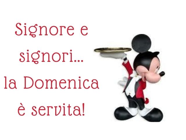 Signore e signori... la domenica è servita!