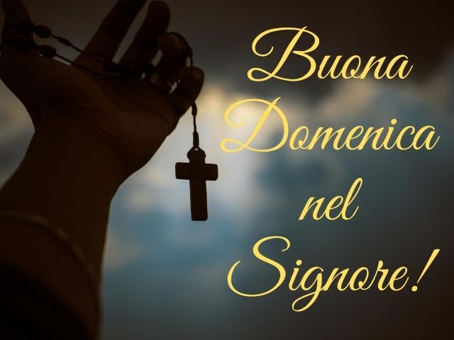 Buona domenica nel Signore!