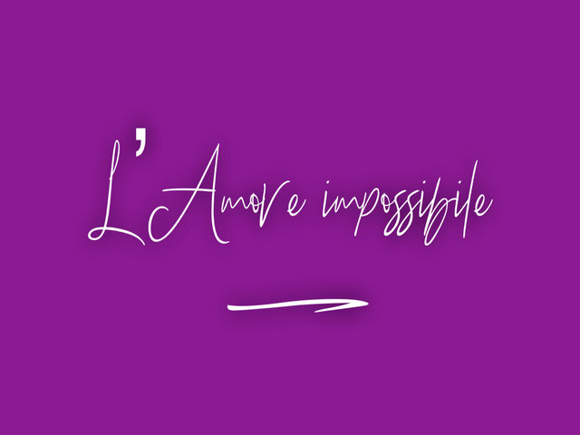 L'amore impossibile