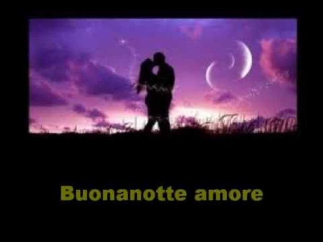 Buonanotte amore.