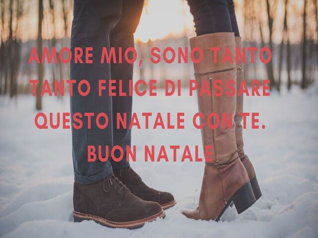Amore mio, sono tanto tanto felice di passare questo Natale con te.Buon natale.