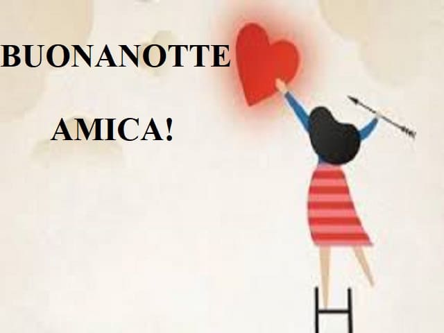 Buonanotte amica!