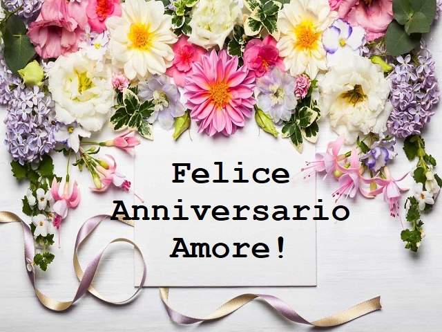 Felice anniversario amore!