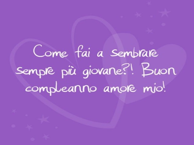 Come fai a sembrare sempre più giovane?! Buon compleanno amore mio!