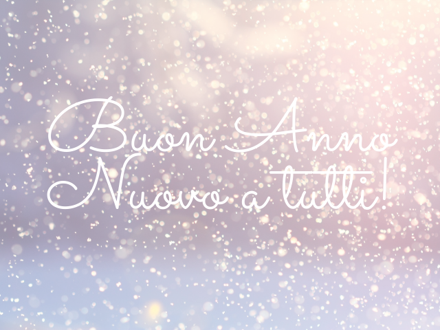 Buon Anno Nuovo a tutti"