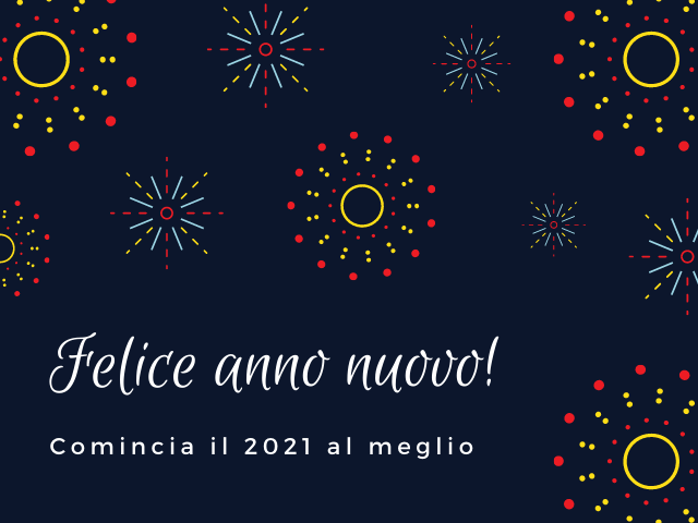 Felice anno nuovo! Comincia il 2021 al meglio