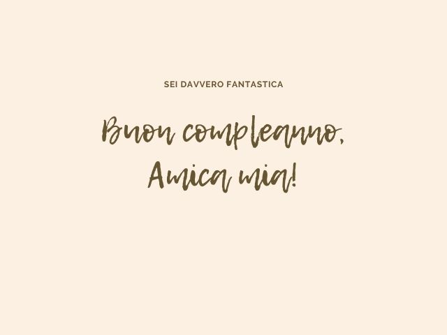 Sei davvero fantastica. Buon compleanno amica mia!