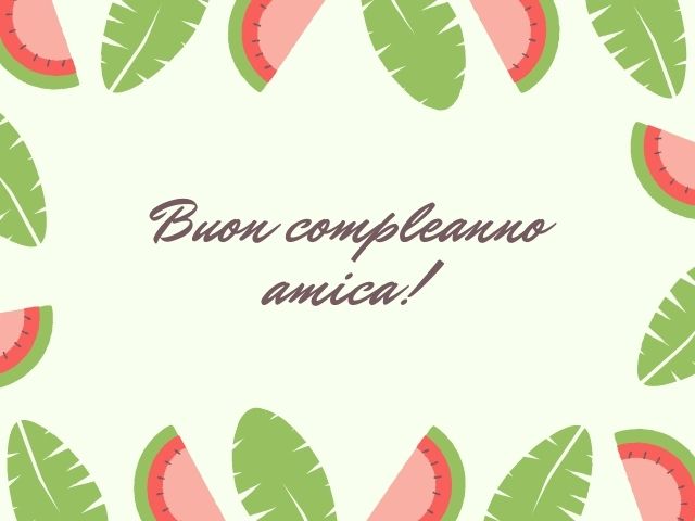 Buon compleanno amica!