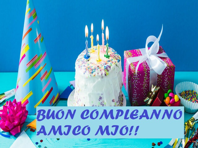 Buon compleanno amico mio!