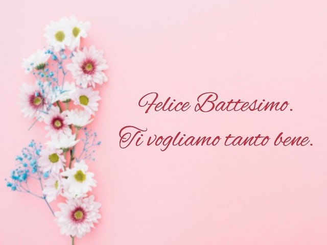 Felice Battesimo.Ti vogliamo tanto bene.