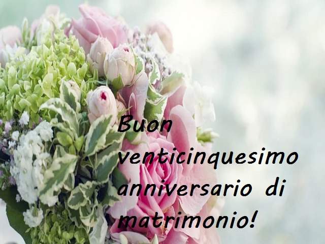 Buon venticinquesimo anniversario di matrimonio!