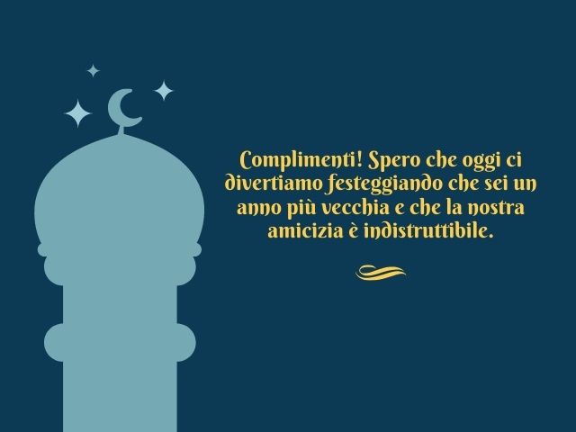 Complimenti! Spero che oggi ci divertiamo festeggiando che sei un anno più vecchia e che la nostra amicizia è indistruttibile.