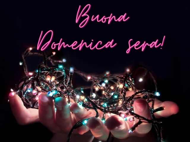 Buona domenica sera!