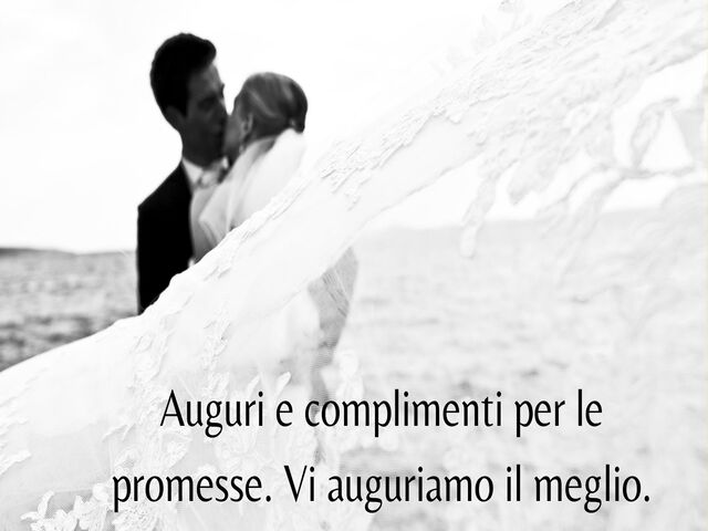 Auguri e complimenti per le promesse. Vi auguriamo il meglio.