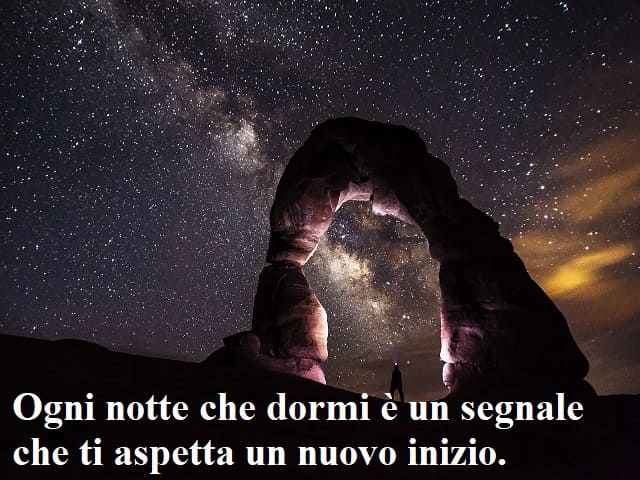 Ogni notte che dormi è un segnale che ti aspetta un nuovo inizio.