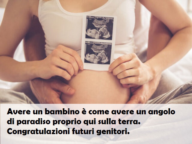 Avere un bambino è come avere un angolo di paradiso proprio qui sulla terra. Congratulazioni futuri genitori.