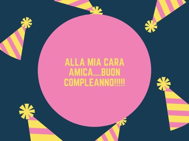 Alla mia cara amica... buon compleanno!!!