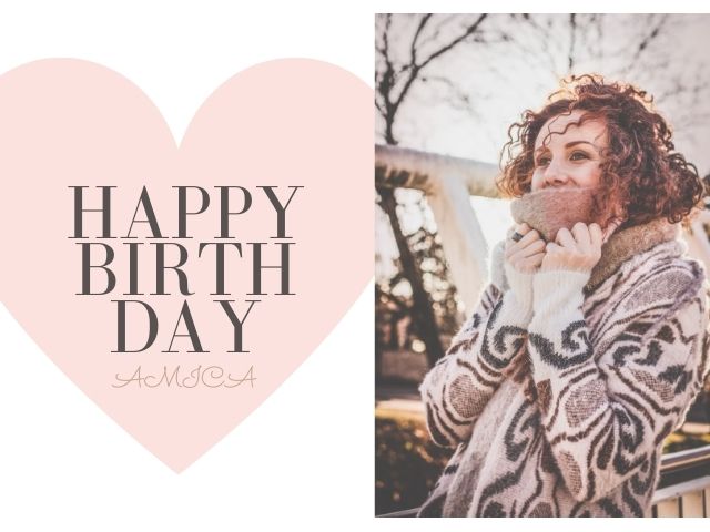 Happy birthday amica.