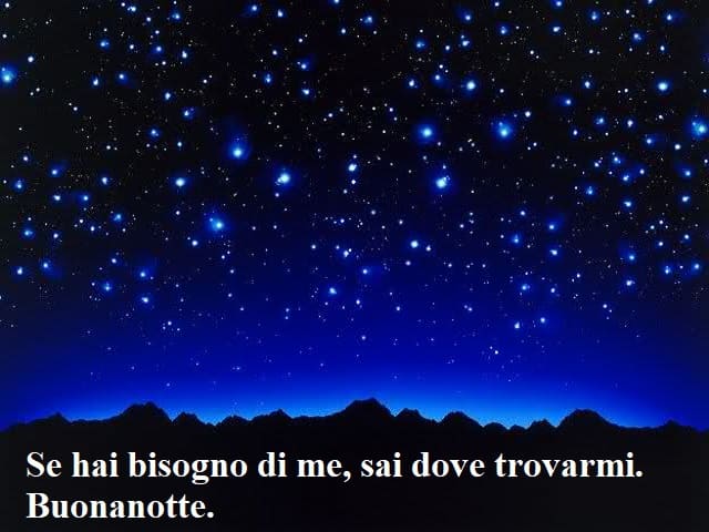 Se hai bisogno di me, sai dove trovarmi. Buonanotte.
