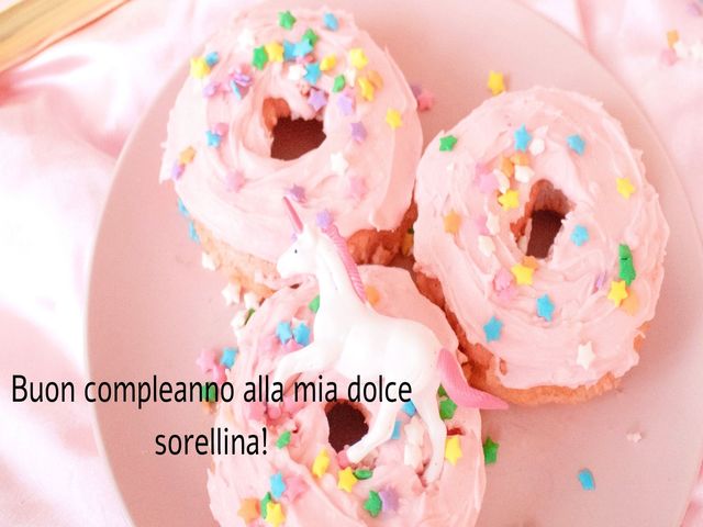 Buon compleanno alla mia dolce sorellina!