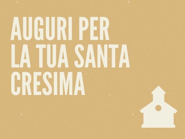 Auguri per la tua Santa Cresima
