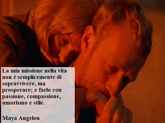 La mia missione nella vita non è semplicemente di sopravvivere, ma prosperare; e farlo con passione, compassione, umorismo e stile.(Maya Angelou)