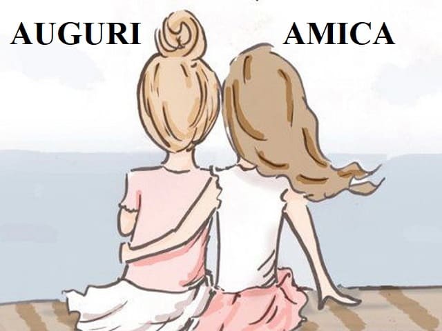 Auguri amica.
