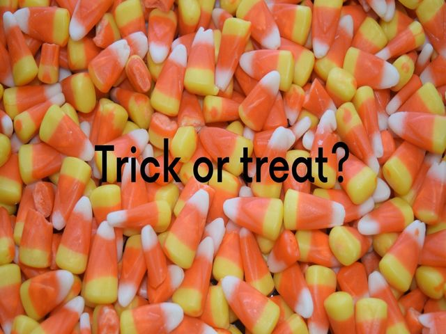 Trick or treat?
