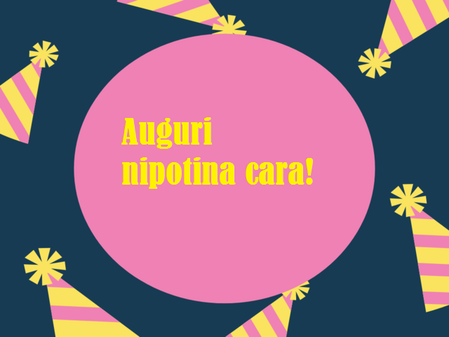Auguri nipotina cara!