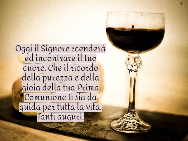 Oggi il Signore scenderà ed incontrare il tuo cuore. Che il ricordo della purezza e della gioia della tua Prima Comunione ti sia da guida per tutta la vita. Tanti auguri.