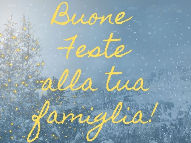 Buone feste alla tua famiglia!