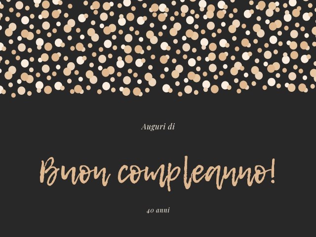 Auguri di buon compleanno! 40 anni