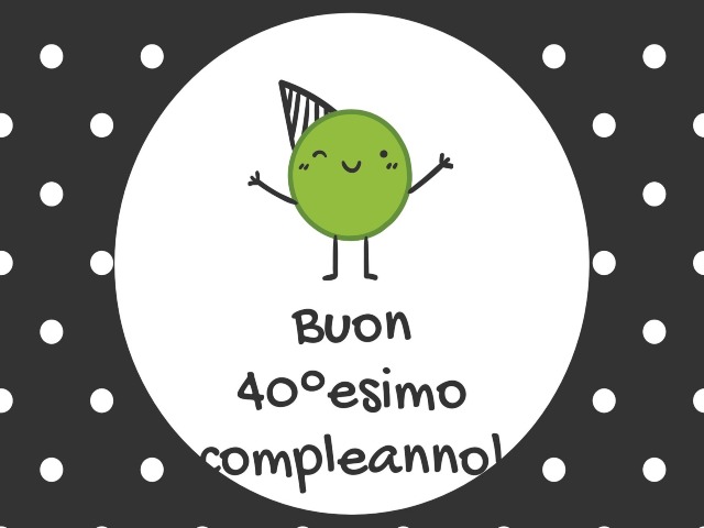 Buon 40°esimo compleanno!