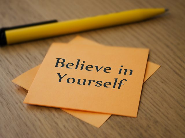 Believe in yourself (Credi in te stesso)