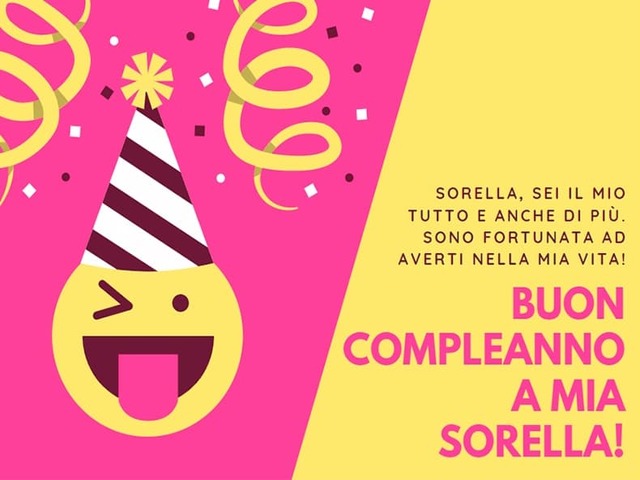 Sorella, sei il mio tutto e anche di più. Sono fortunata ad averti nella mia vita! Buon compleanno a mia sorella!