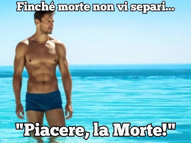 Finché morte non vi separi..."Piacere, la Morte!"