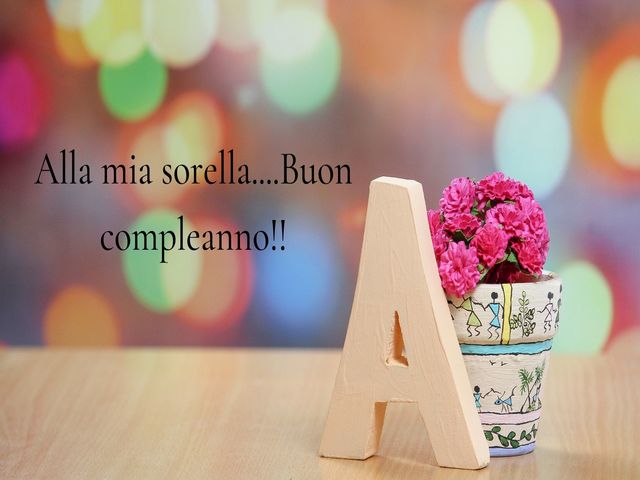 Alla mia sorella....Buon compleanno!!