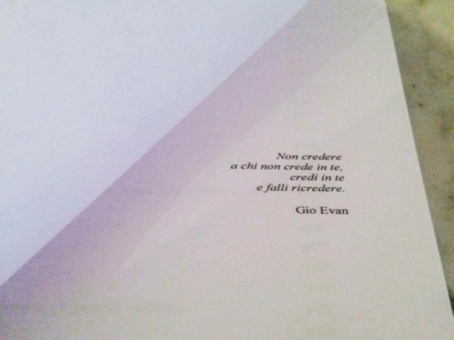 Non credere a chi non crede in te, credi in te e falli ricredere. (Gio Evan)