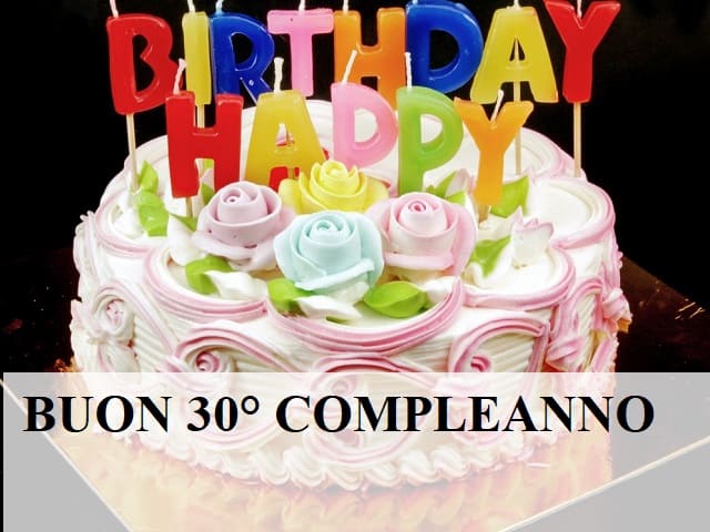 Buon 30° compleanno.