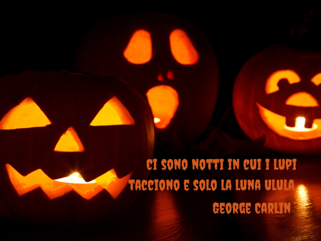 Ci sono notti in cui i lupi tacciono e solo la luna ulula. George Carlin