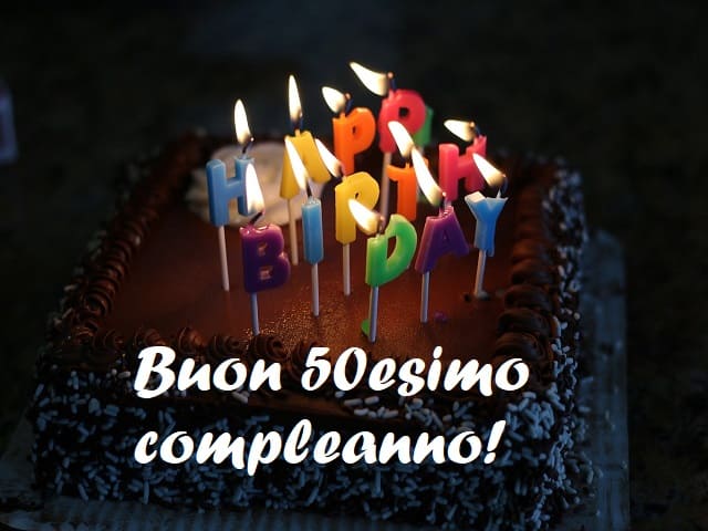 Happy Birthday (Buon compleanno) - Buon 50esimo compleanno!