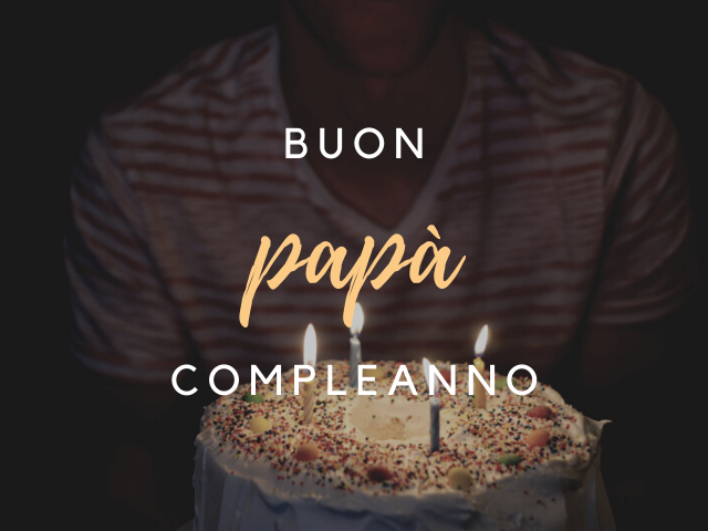 Buon compleanno papà