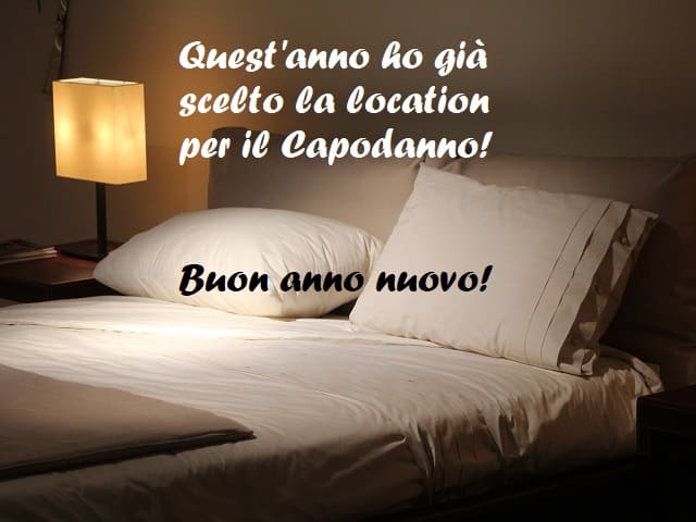 Quest’anno ho già scelto la location per il Capodanno! Buon anno nuovo!